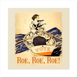 Roe Roe Roe Your Vote Posters and Art